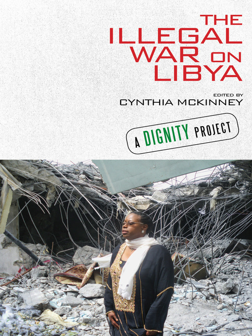 Title details for The Illegal War on Libya by Cynthia McKinney - Available